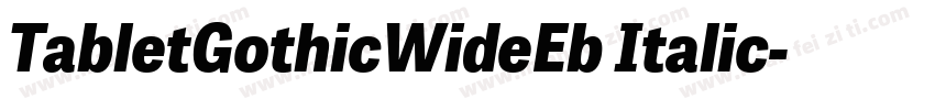 TabletGothicWideEb Italic字体转换